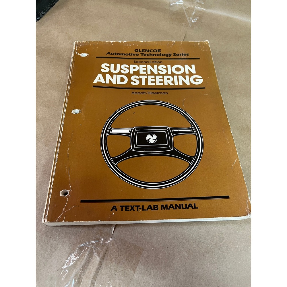 Glencoe Automotive Technology Series Suspension & Steering Manual Second Edition